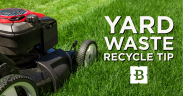 Lawnmower on grass with text overly "Yard Waste Recycling Tip"
