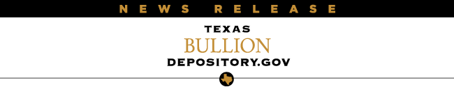 News Release: Texas Bullion Depository