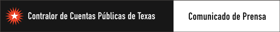 Contralor de Cuentas Públicas de Texas Comunicado de Prensa