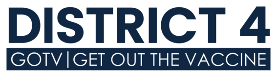 District 4 | GOTV | Get Out The Vaccine 