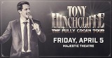 Tony Hinchcliffe: Fully On Groan Tour
