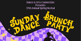 Dance and Arts Connection: Sunday Brunch Dance Party 37TH ANNUAL SPRING RECITAL
