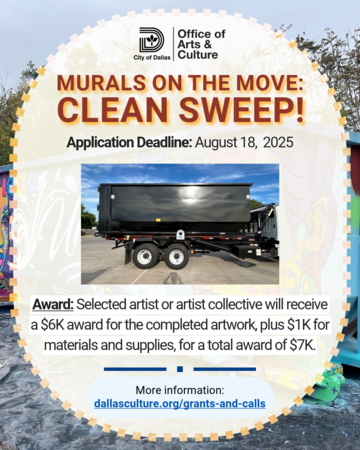 Murals on the Move Opening Announcement, closing on August 18, 2025. Click image to go to the dallasculture.org/grants-and-calls for more information.