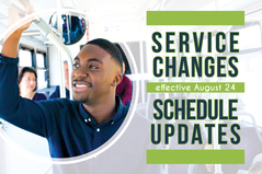 Man standing on bus smiling with text "Service Changes Schedule Updates Effective August 24"