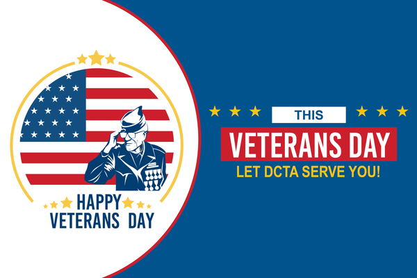 Blue DCTA Graphic with Veteran Saluting. Text reads "This Veterans Day Let DCTA Serve You!"