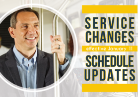 Man standing on a bus. Text reads "service changes schedule updates effective January 11"
