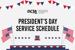 Graphics with American flags. Text reads "DCTA President's Day Service Schedule"