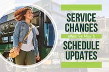 Woman getting off DCTA bus. Text reads Service Changes Schedule Updates effective May 3