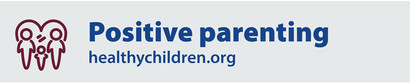 Positive parenting info at healthychildren.org