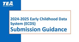 2024–25 Early Childhood Data System (ECDS) Submission Guidance