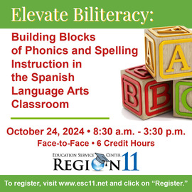 Elevate Biliteracy: Building Blocks of Phonics and Spelling Instruction in the Spanish Language Arts Classroom