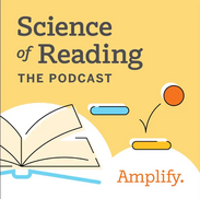 Science of Reading Podcast by Amplify Image