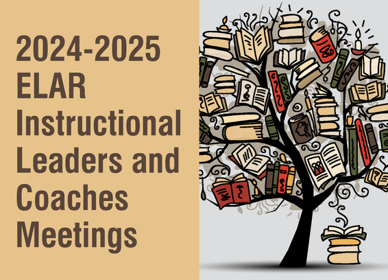 "2024-2025 ELAR Instructional Leaders and Coaches Meetings" next to a drawing of a tree filled with books