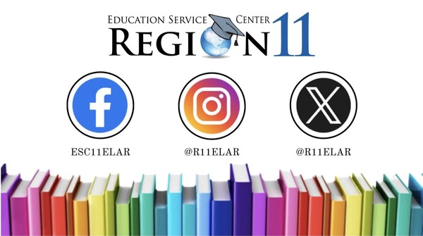 ESC Region 11 ELAR Social Media
