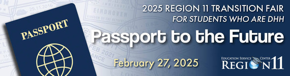 2025 Transition Fair for Students who are Deaf or Hard of Hearing Graphic with the theme, "Passport to the Future"