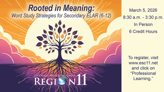 Rooted in Meaning: Word Study Strategies for Secondary ELAR (6-12) PD Flyer