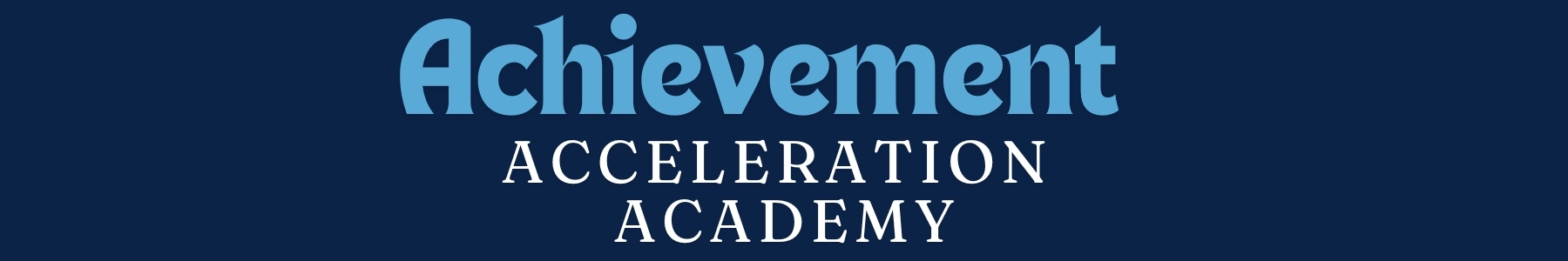 Achievement Acceleration Academy Newsletter