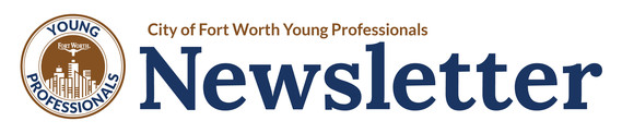 City of Fort Worth Young Professionals Newsletter - September 2022