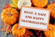 Have a safe and happy Thanksgiving!