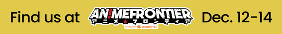 Find us at Anime Frontier on December 12-14