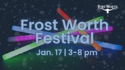 Frost Worth Festival