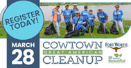 cowtown great american cleanup register today