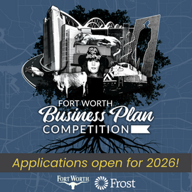 City of Fort Worth Business Plan Competition 