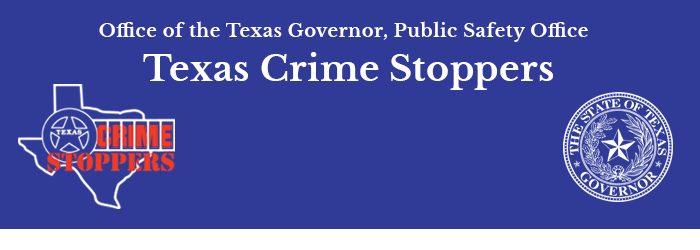 Office of the Texas Governor, Public Safety Office, Texas Crime Stoppers