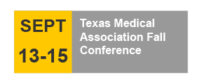 Texas Medical Association Fall Conference