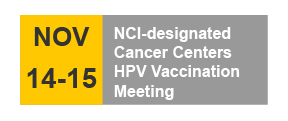 NCI-designated Cancer Centers HPV Vaccination Meeting 