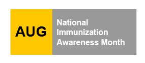 AUG - national immunization awareness month