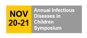November 20-21 Annual Infectious Diseases in Children Symposium