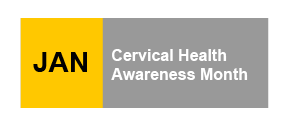 January - Cervical Health Awareness Month