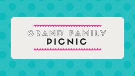 Grand Family Picnic