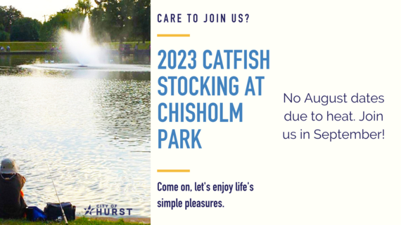 catfish stocking has no dates in August due to heat, will continue in September