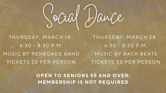 senior social dances march 14, march 28