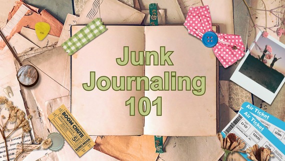 Junk Journaling 101 with images of journals  on table