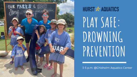 Play Safe: Drowning Prevention graphic with picture of Hurst Aquatics pool managers and kids