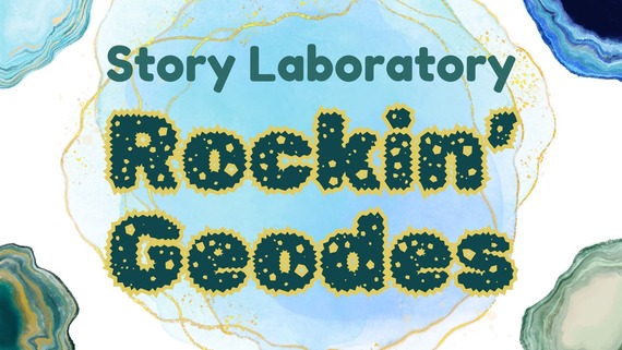 story laboratory rockin geodes with lots of rocks around letters