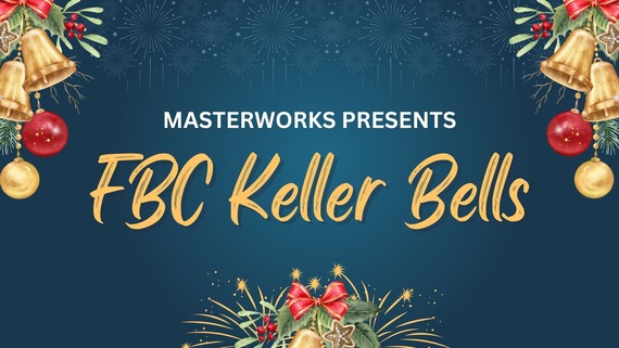 MasterWorks Presents: FBC Keller Bells graphic