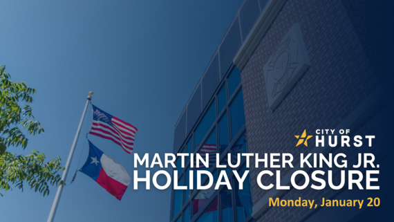 Martin Luther King Jr. Day City Closure with US flag flying in Hurst