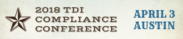 2018 TDI Compliance Conference | April 3 | Austin