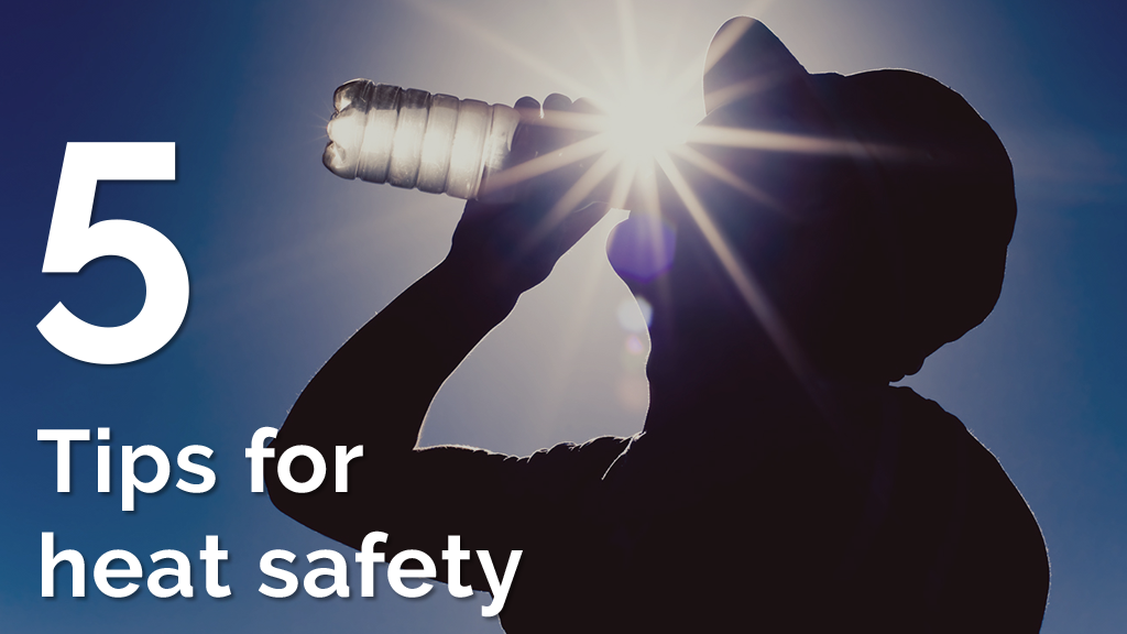 5 Tips for heat safety