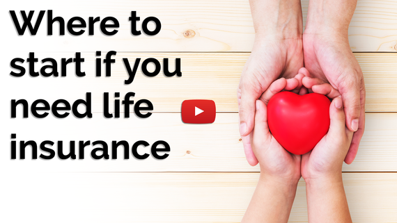 Where to start if you need life insurance