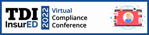 TDI InsurED 2022 Virtual Compliance Conference