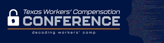 Banner for Texas Workers' Compensation Conference "decoding workers' comp"