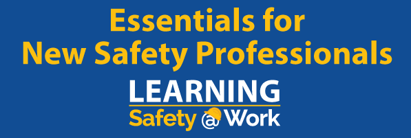 Essentials for New Safety Professionals Learning Banner