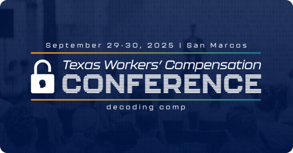 Texas Workers' Compensation Conference: Decoding Comp