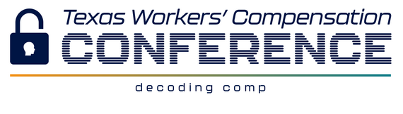 Texas Workers' Compensation Conference: Decoding Comp