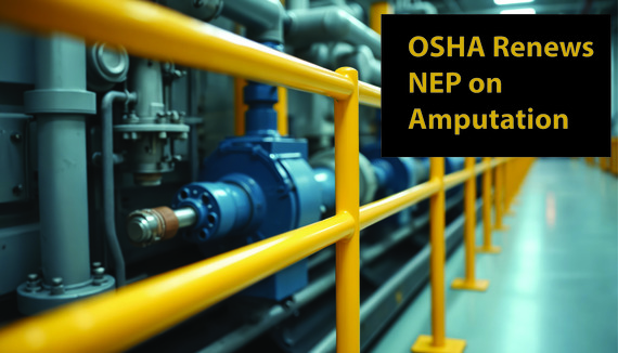 Beside some industrial moving parts are the words, "OSHA Renews NEP on Amputation."